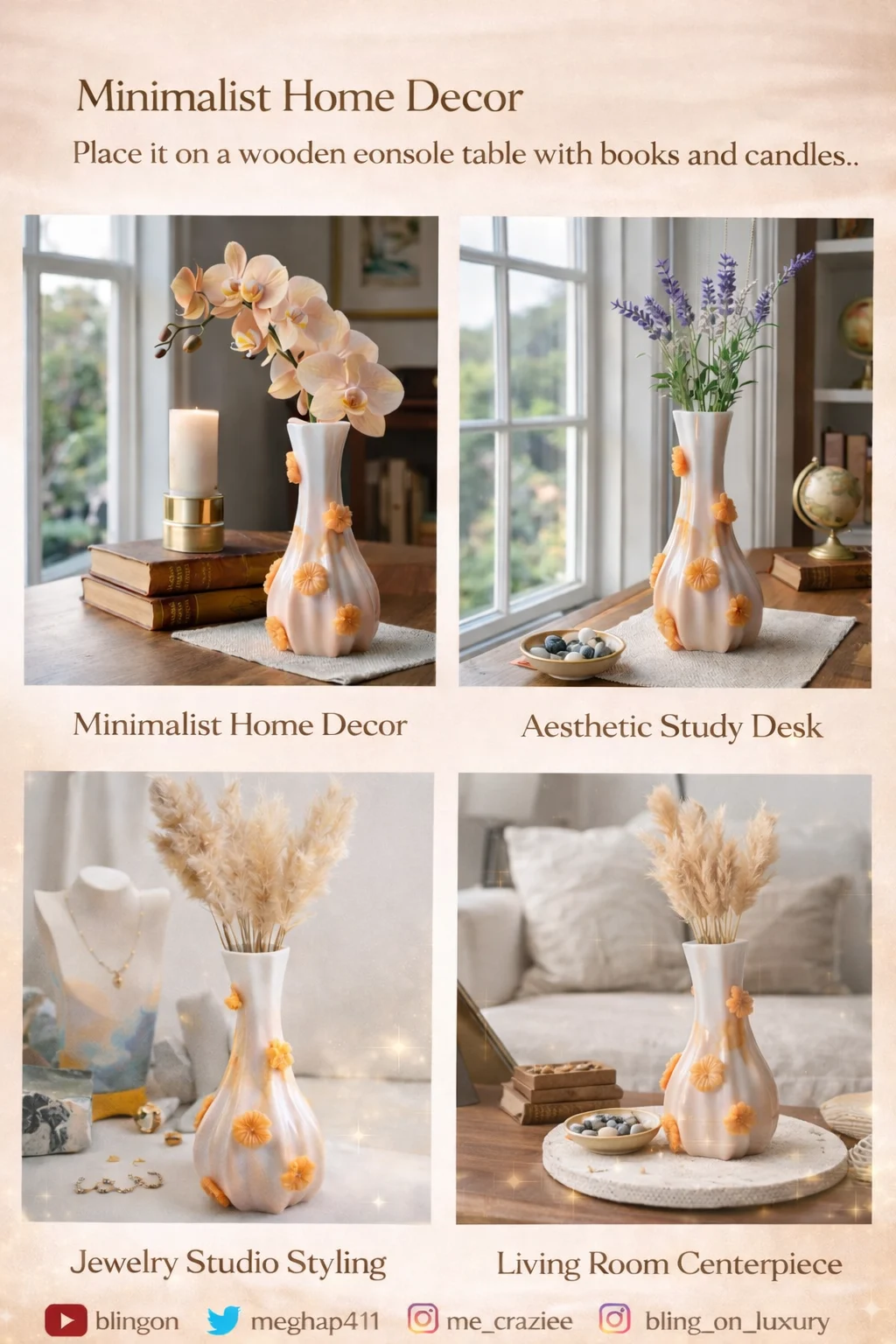 Collage of four minimalist decor vases—peach flowers or dried grasses on desks and tables in cozy interiors. - Bling On Decor® | Luxury Handmade Home Decor ANJU BALA